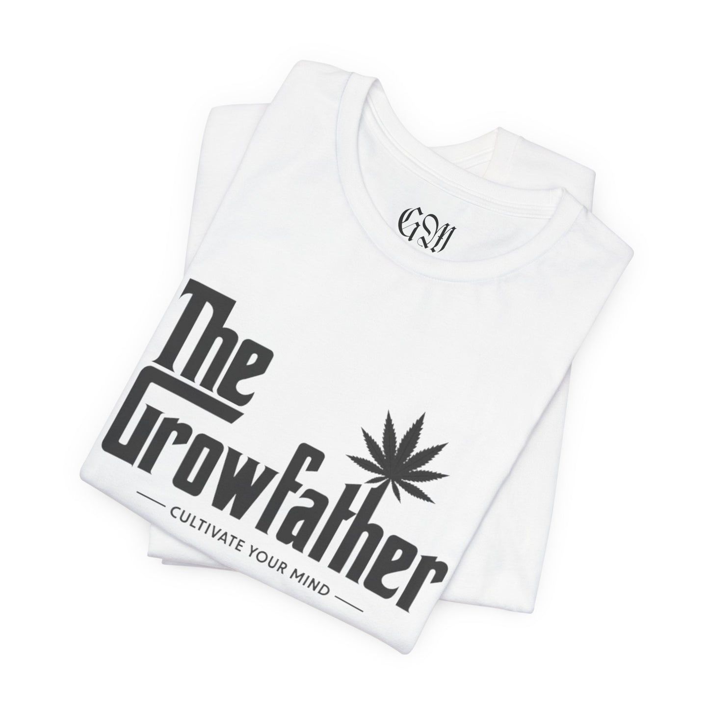 The Growfather T‑Shirt — "Cultivate Your Mind" Cannabis Graphic Tee