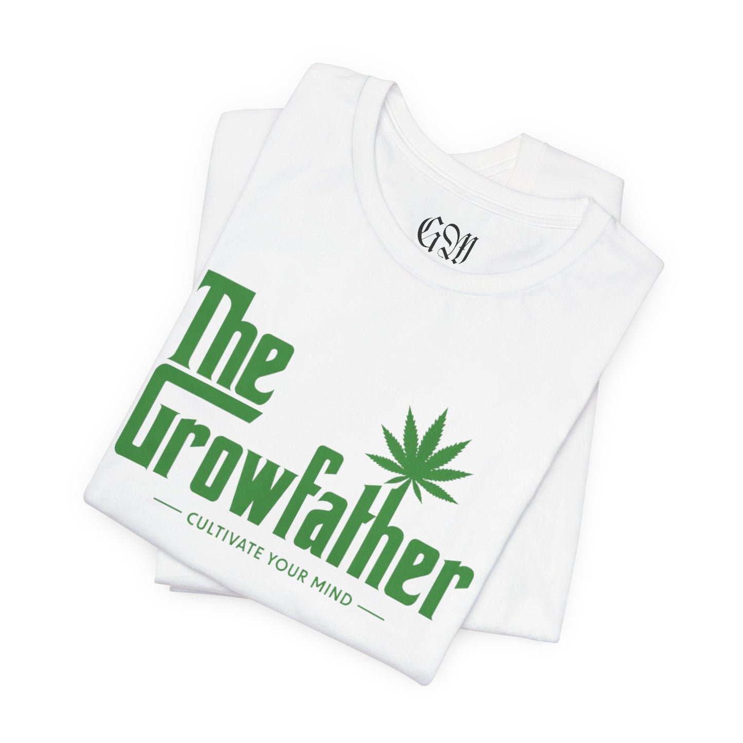 Growfather T‑Shirt — 'The Growfather: Cultivate Your Mind' Cannabis Graphic Tee