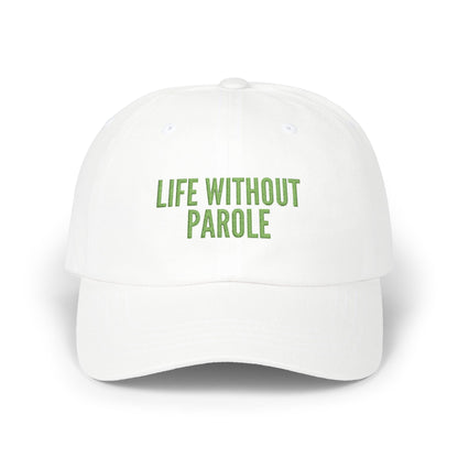 Embroidered 'Life Without Parole' Classic Dad Cap