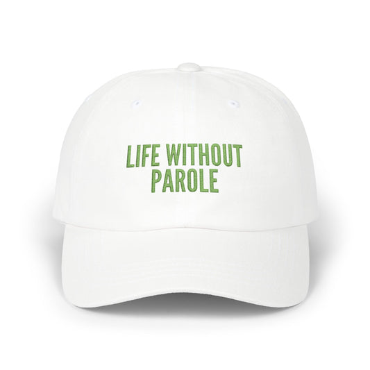 Embroidered 'Life Without Parole' Classic Dad Cap