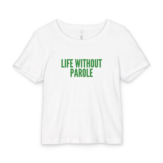 Life Without Parole Organic Baby Tee — Green Text Crop T‑Shirt for Fans