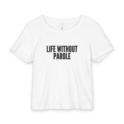 Baby Tee "Life Without Parole" — Organic Rib Cotton Cannabis Advocate Tee