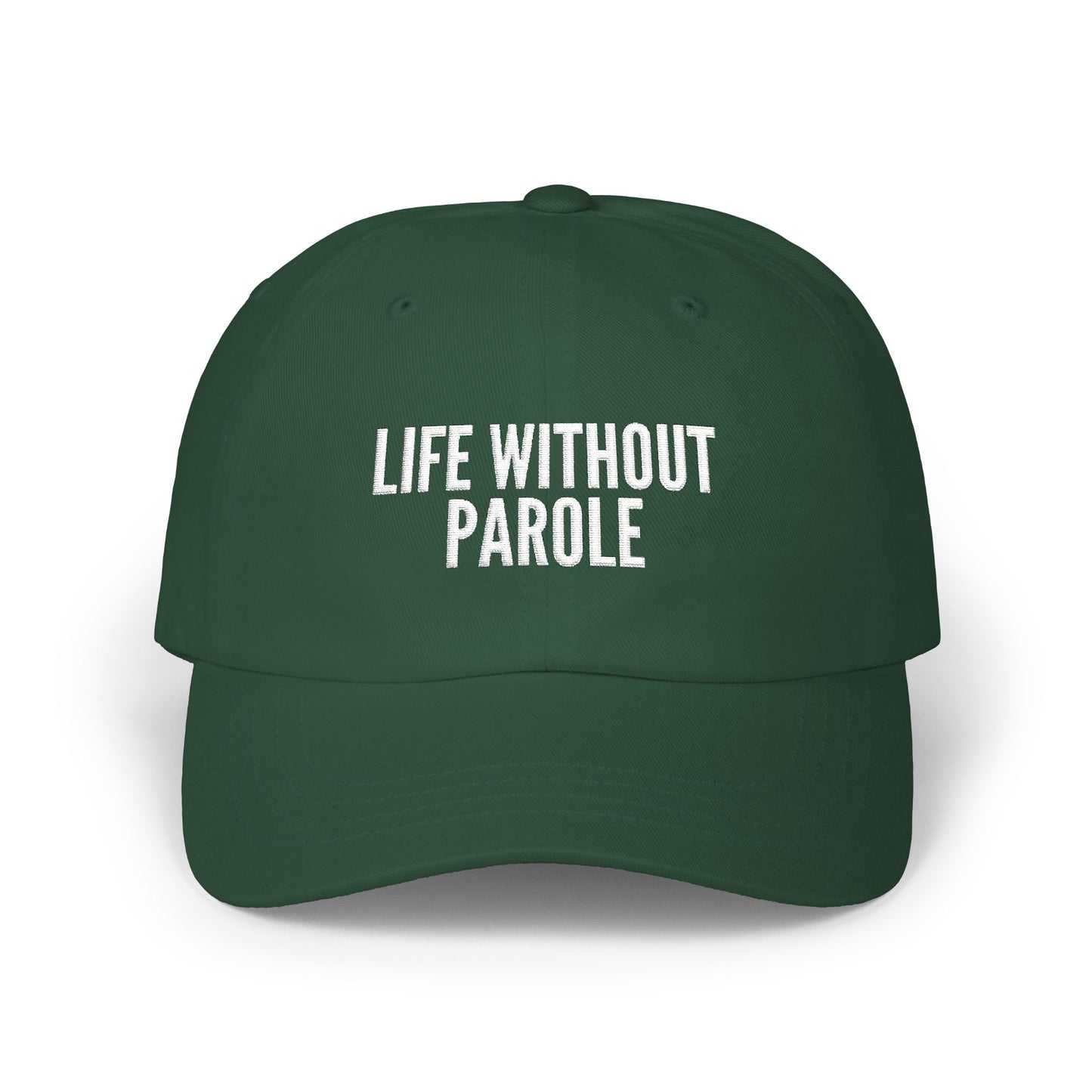 Classic Dad Cap — "Life Without Parole" Embroidered Dad Hat